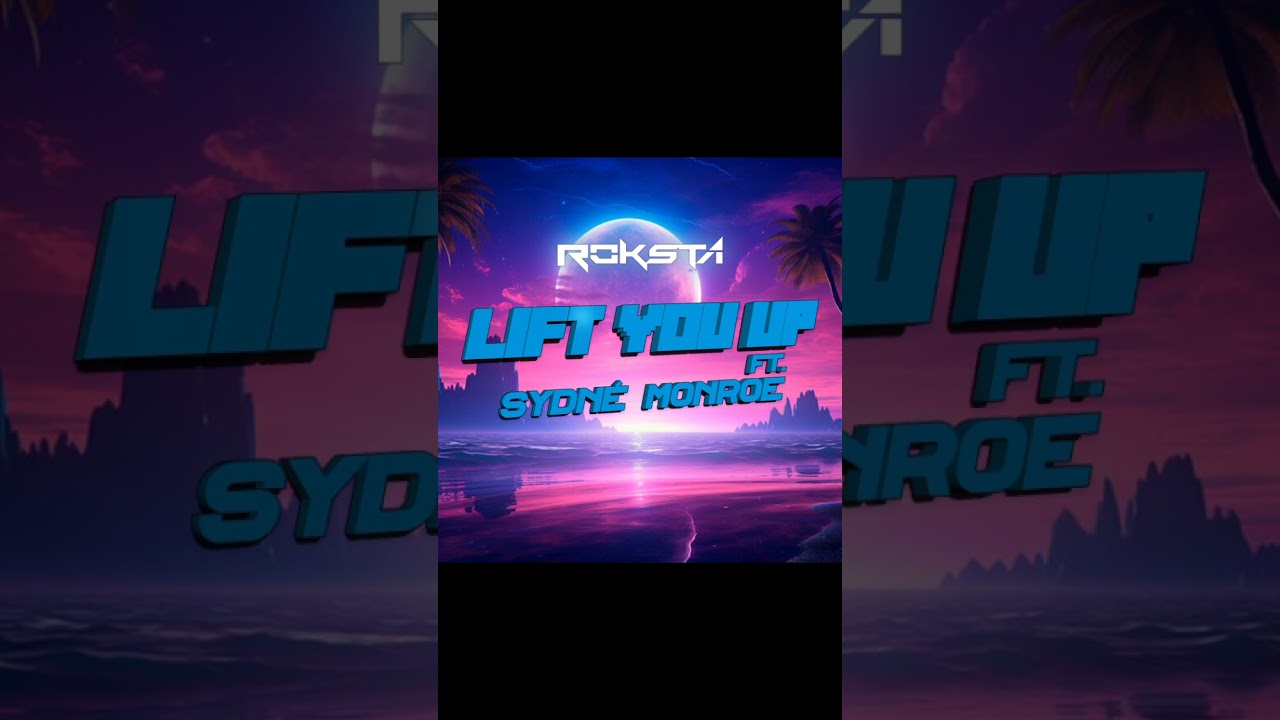 °•°New music alert!°•° Roksta - Lift You Up ft. Sydné Monroe °•°OUT NOW!°•° 👽 #Roksta #SydnèMonroe