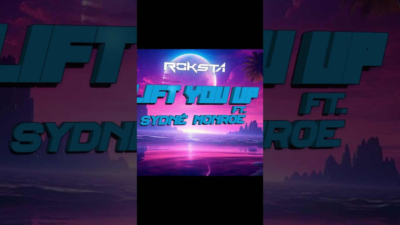 °•°New music alert!°•° Roksta - Lift You Up ft. Sydné Monroe °•°OUT NOW!°•° 👽 #Roksta #SydnèMonroe