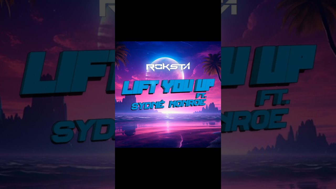 °•°New music alert!°•° Roksta - Lift You Up ft. Sydné Monroe °•°OUT NOW!°•° 👽 #Roksta #SydnèMonroe